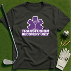 Transfusion Recovery Unit T-Shirt