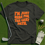 Here for the Cart Path T-Shirt