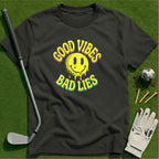 Good Vibes Bad Lies T-Shirt