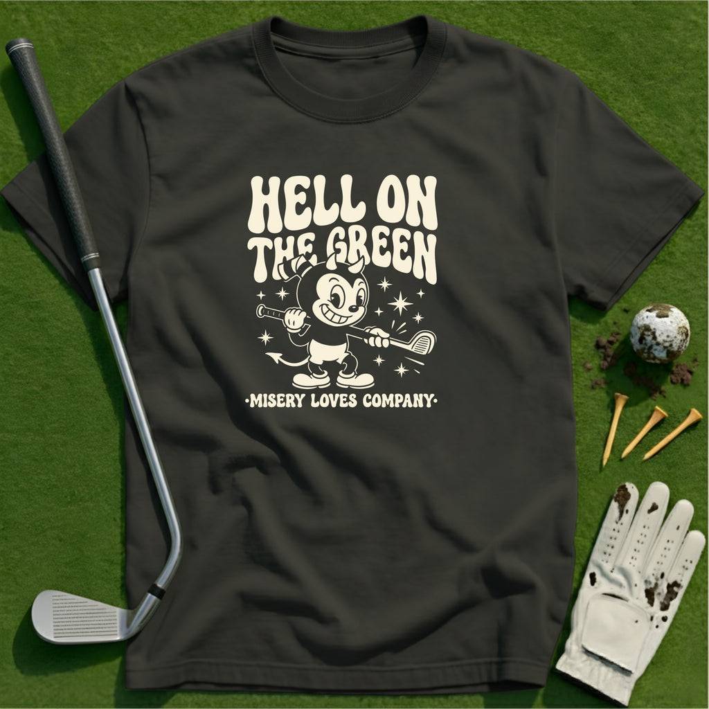 Hell on the Green T-Shirt