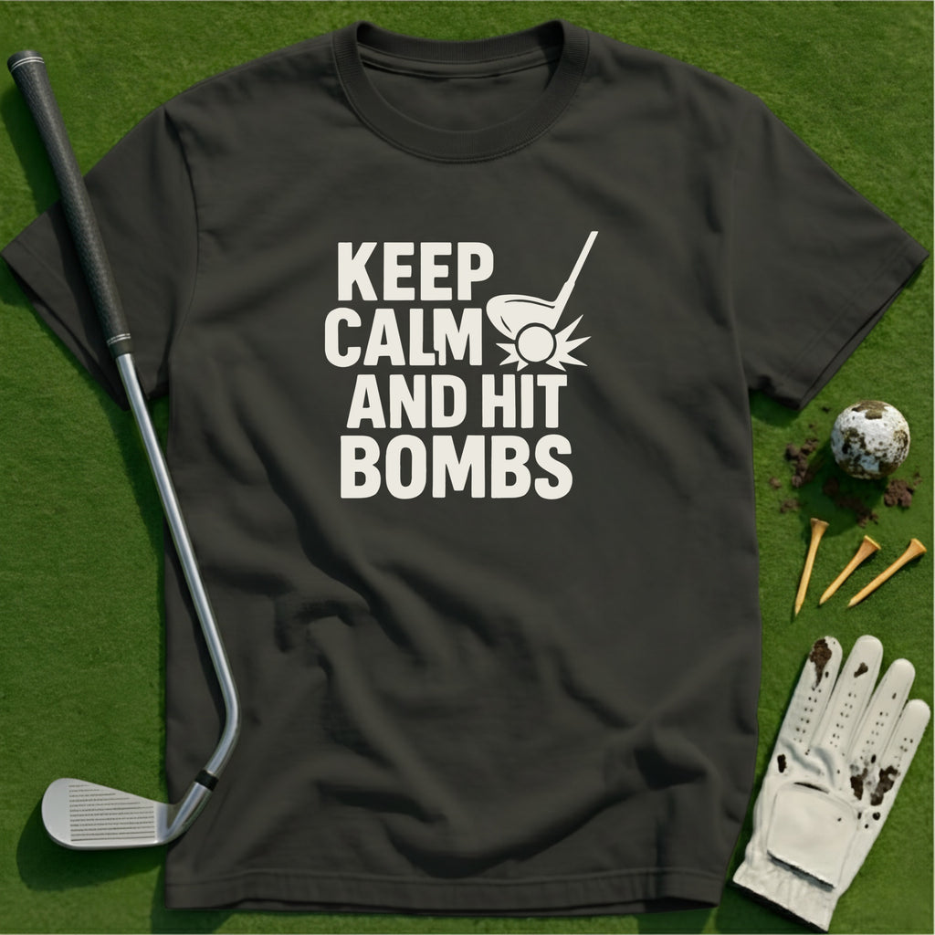Keep Calm & Hit Bombs T-Shirt