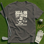 Hell on the Green T-Shirt
