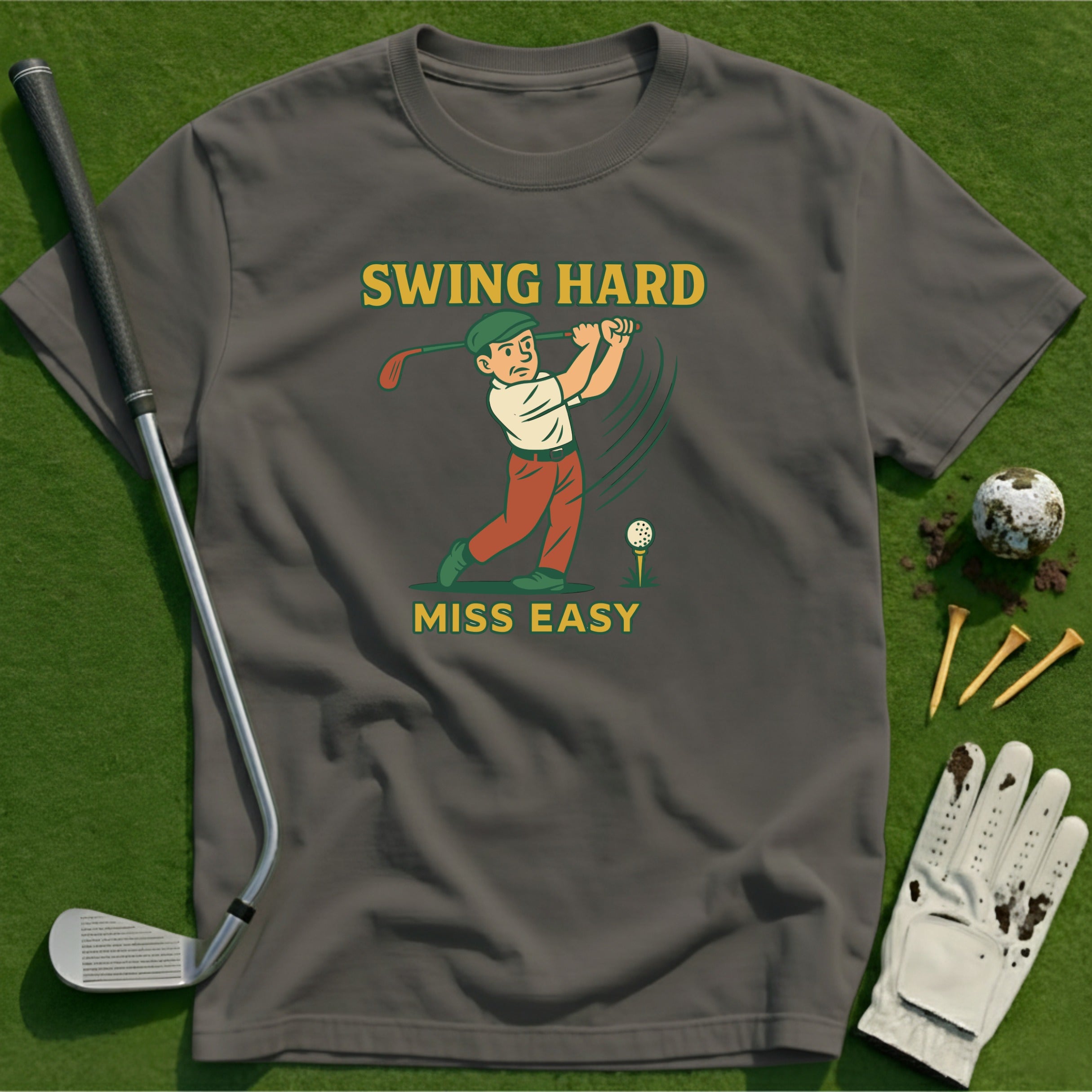 Swing Hard Miss Easy T-Shirt