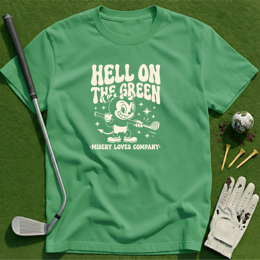 Hell on the Green T-Shirt