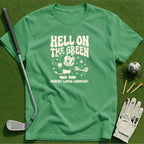 Hell on the Green T-Shirt