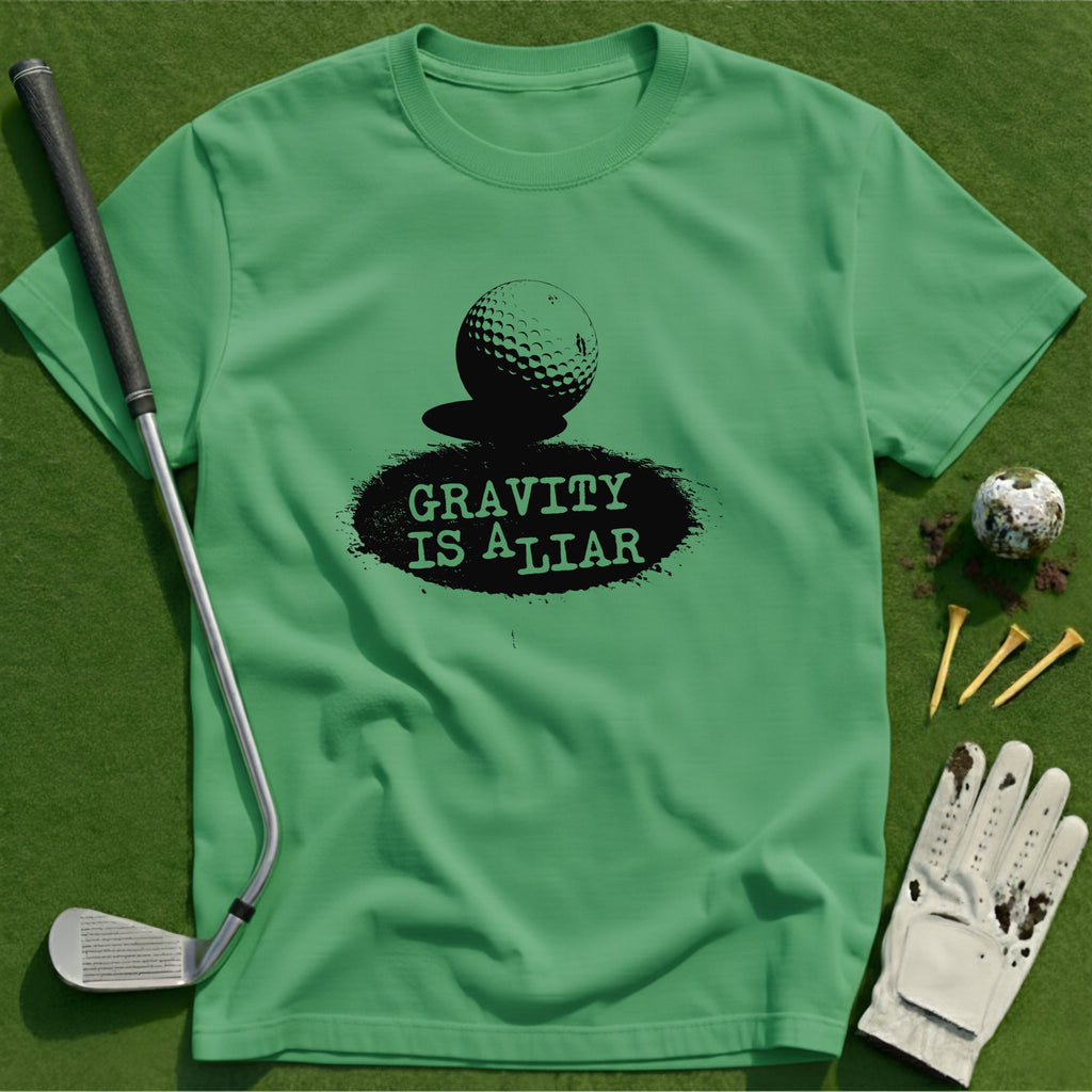 Gravity is a Liar T-Shirt
