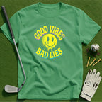 Good Vibes Bad Lies T-Shirt