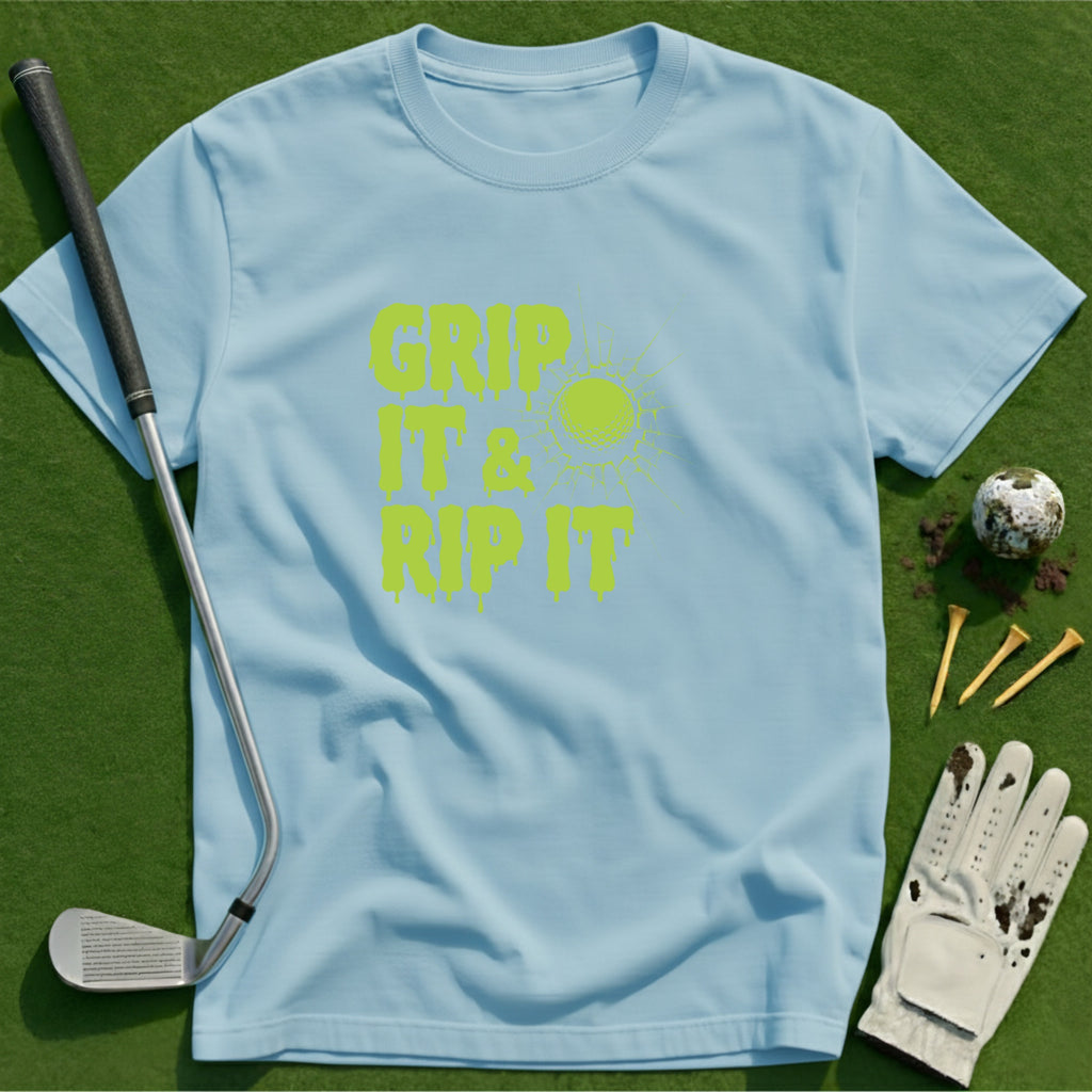 Grip It & Rip It T-Shirt