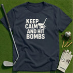 Keep Calm & Hit Bombs T-Shirt