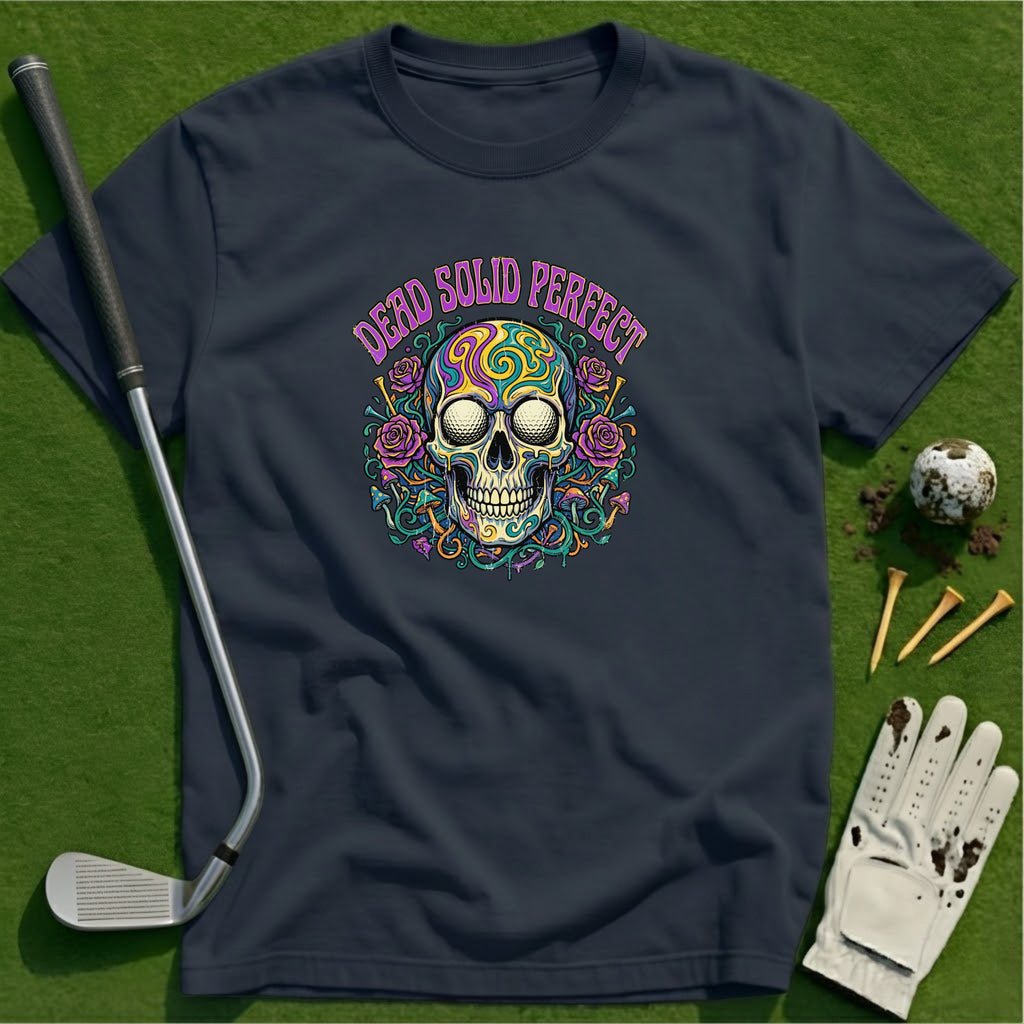Dead Solid Perfect T-Shirt