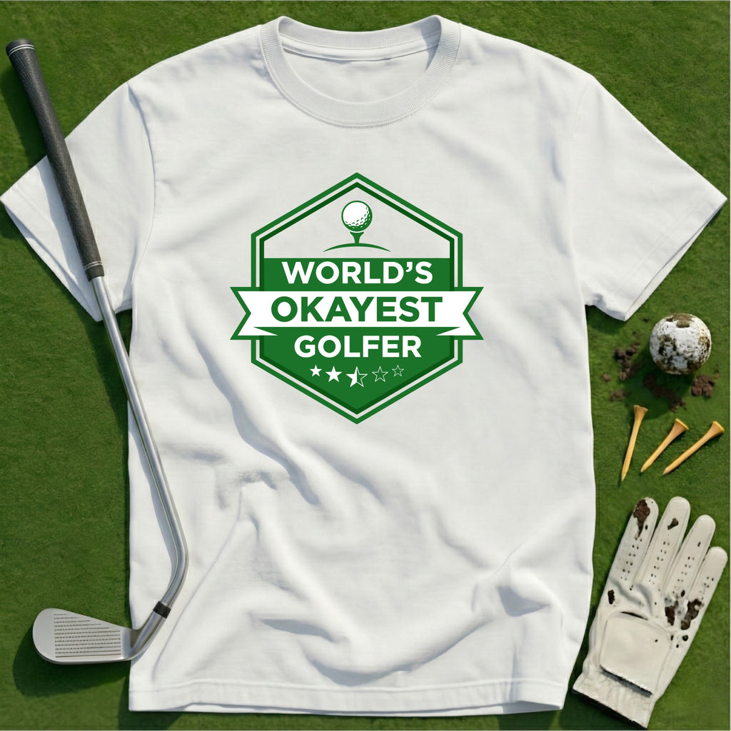 World's Okayest Golfer T-Shirt
